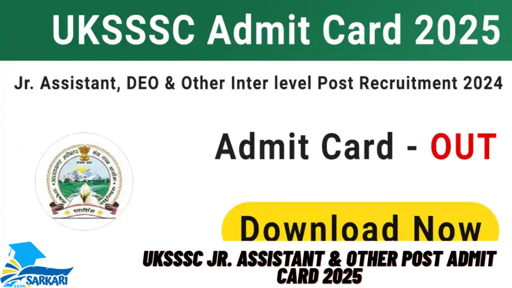 UKSSSC JR. Assistant & Other Post Admit Card 2025