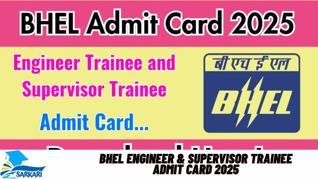 BHEL Engineer & Supervisor Trainee Admit Card 2025