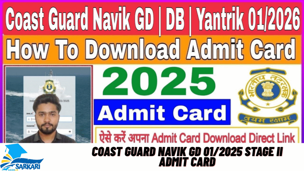 Coast Guard Navik GD 01/2025 Stage II Admit Card