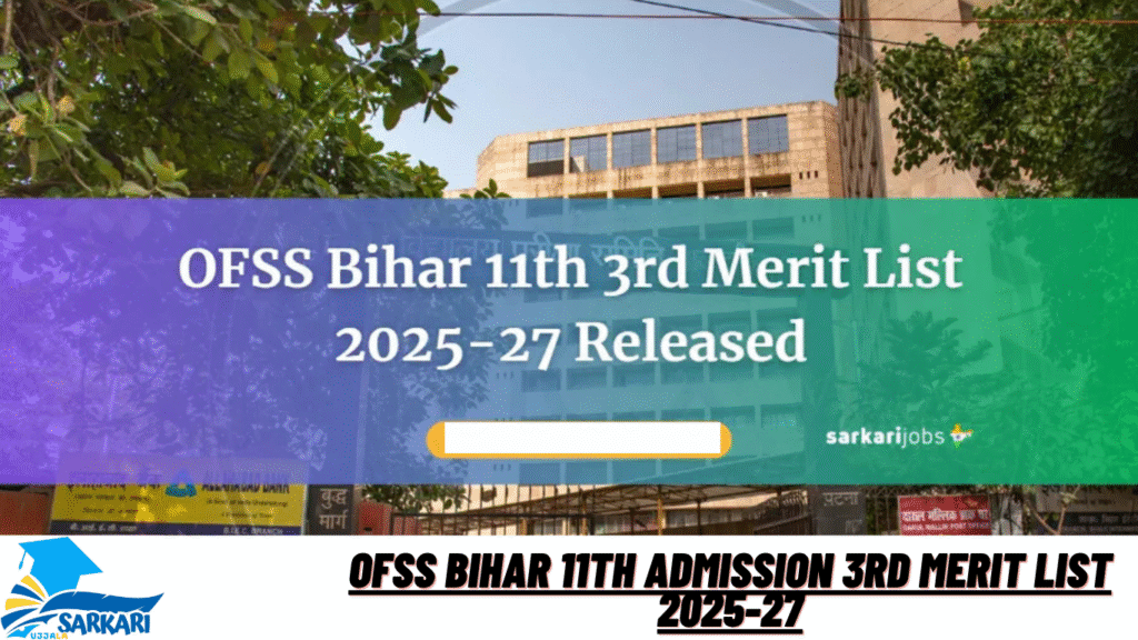 OFSS Bihar 11th Admission 3rd Merit List 2025-27