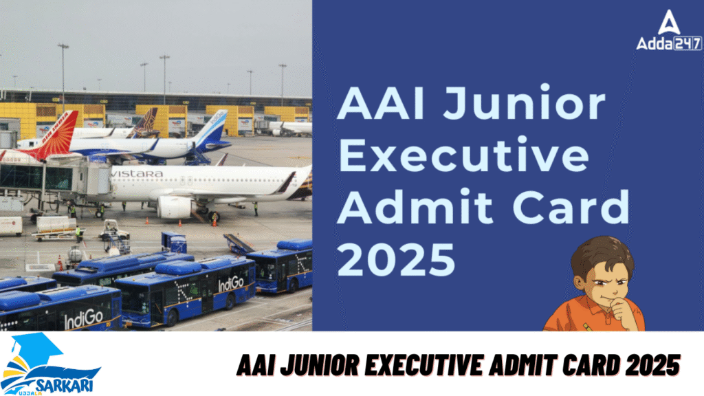 AAI Junior Executive Admit Card 2025