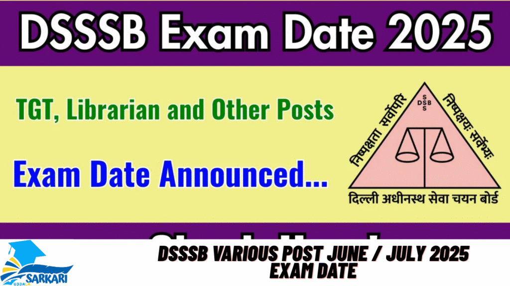 DSSSB Various Post June / July 2025 Exam Date