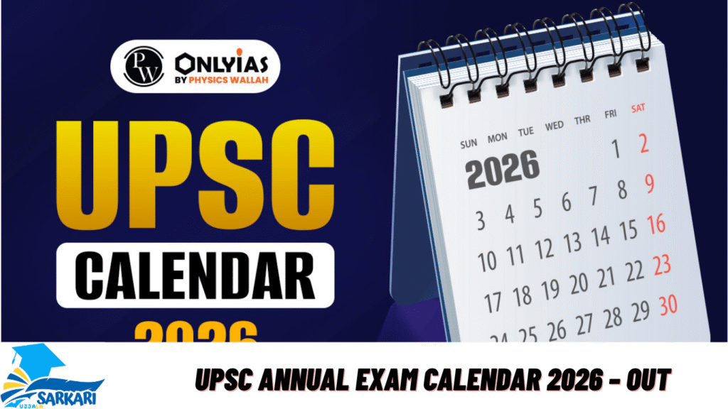 UPSC Annual Exam Calendar 2026 – Out