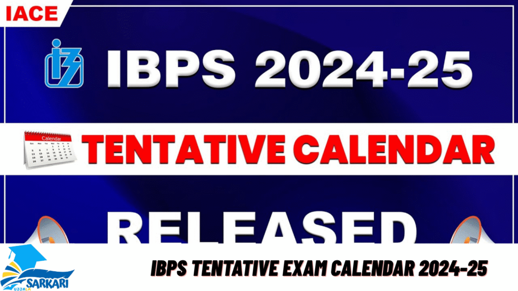 IBPS Tentative Exam Calendar 2024-25