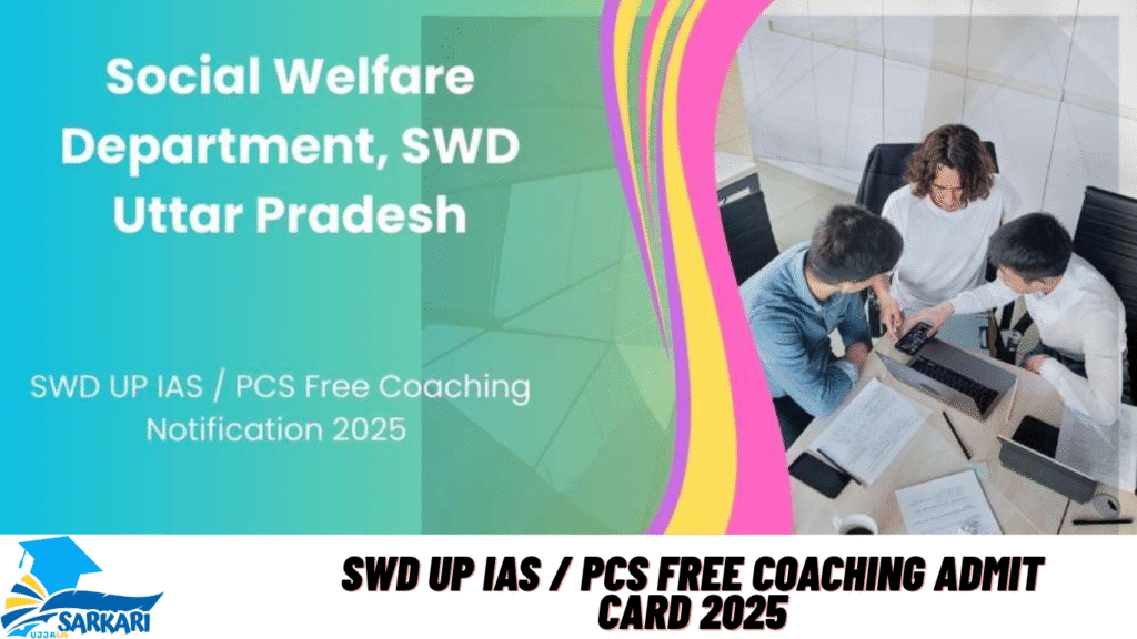 SWD UP IAS / PCS Free Coaching Admit Card 2025