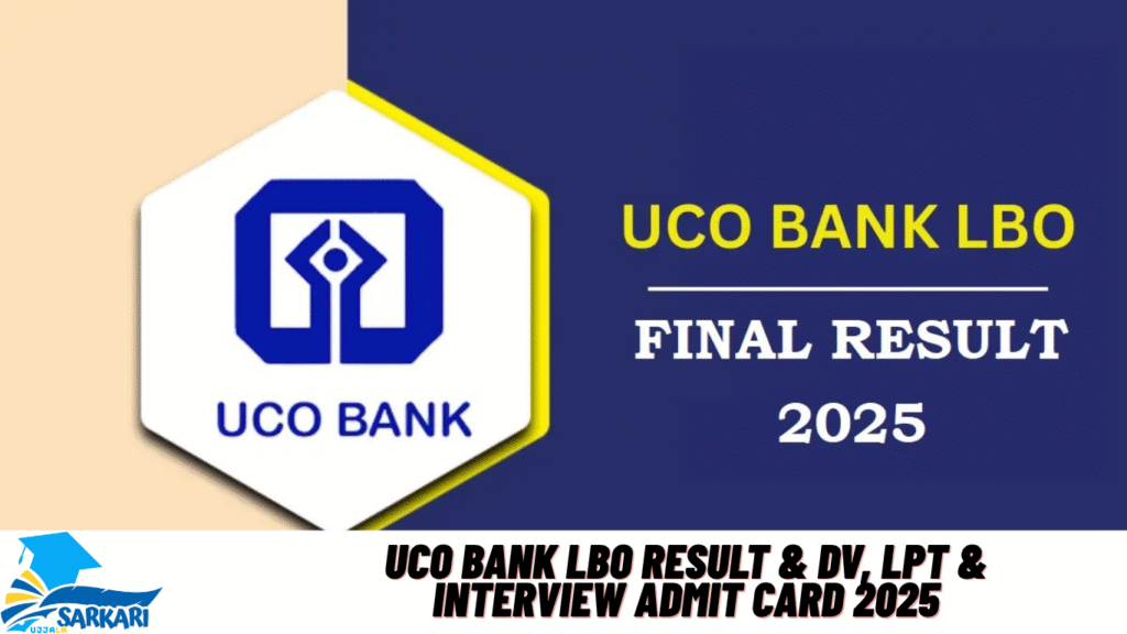 UCO Bank LBO Result & DV, LPT & Interview Admit Card 2025