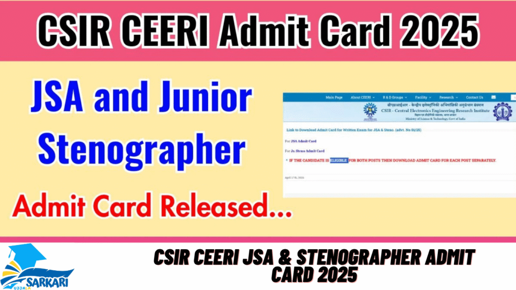 CSIR CEERI JSA & Stenographer Admit Card 2025