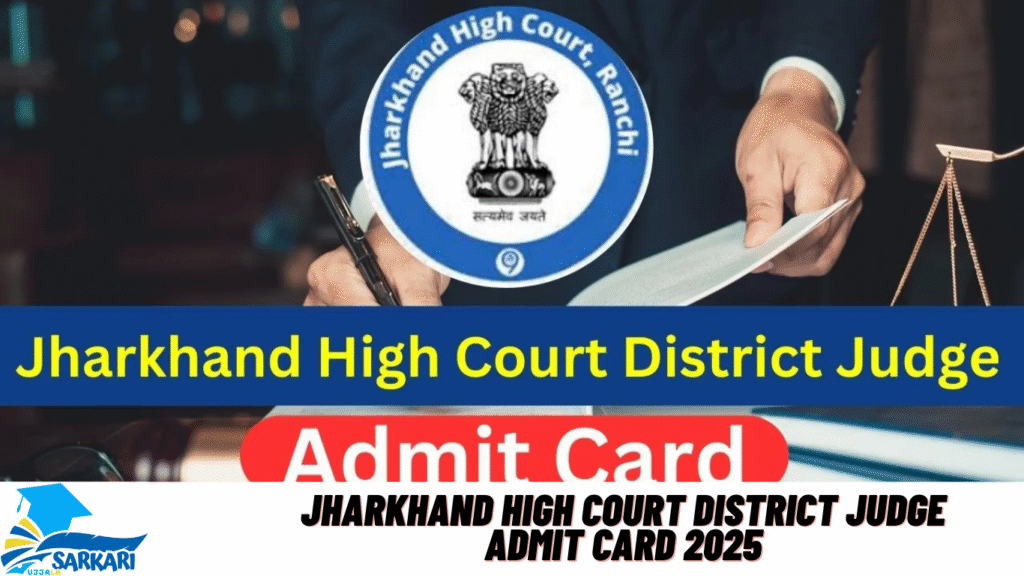 Jharkhand High Court District Judge Admit Card 2025