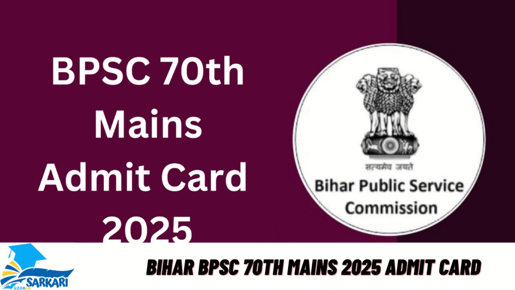 Bihar BPSC 70th Mains 2025 Admit Card