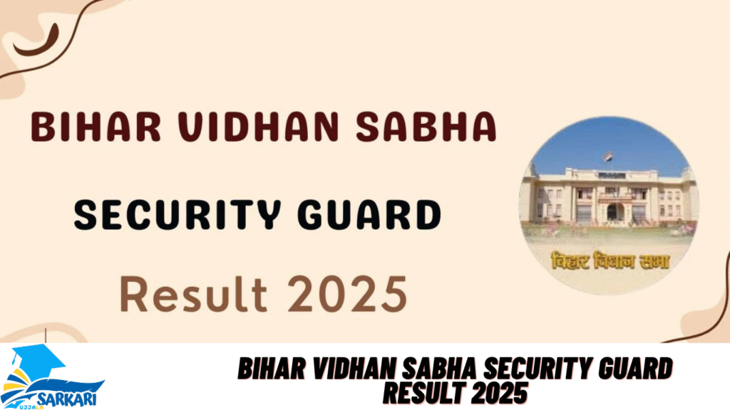 Bihar Vidhan Sabha Security Guard Result 2025