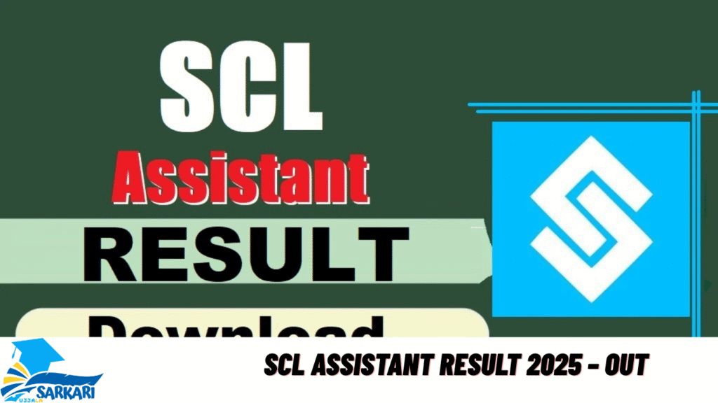 SCL Assistant Result 2025 – Out