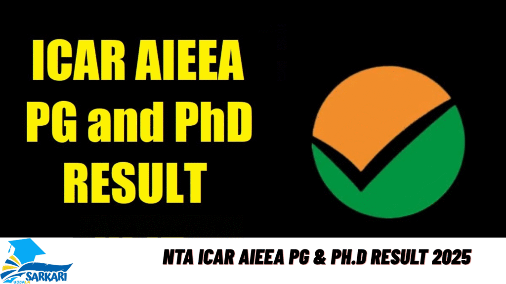 NTA ICAR AIEEA PG & Ph.D Result 2025