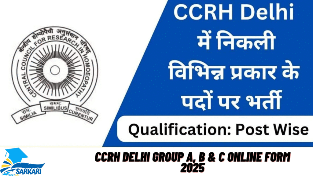 CCRH Delhi Group A, B & C Online Form 2025