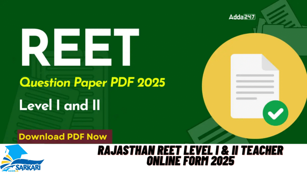 Rajasthan REET Level I & II Teacher Online Form 2025