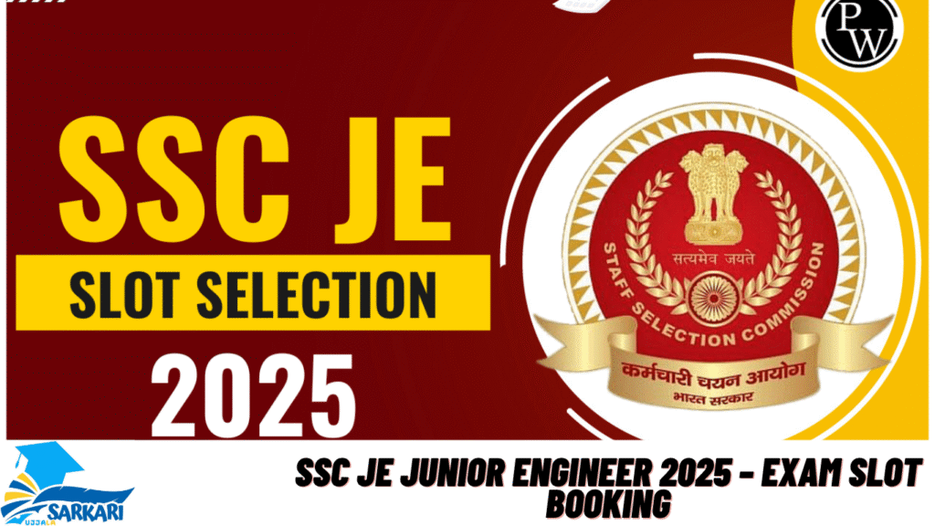 SSC JE Junior Engineer 2025 – Exam Slot Booking