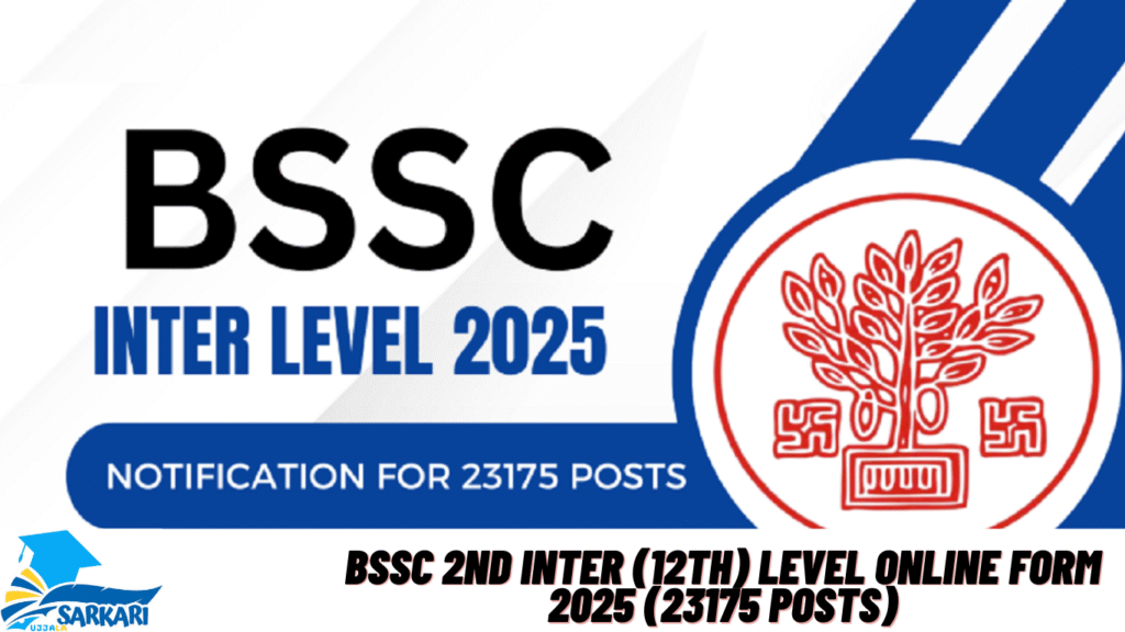 BSSC 2nd Inter (12th) Level Online Form 2025 (23175 Posts)