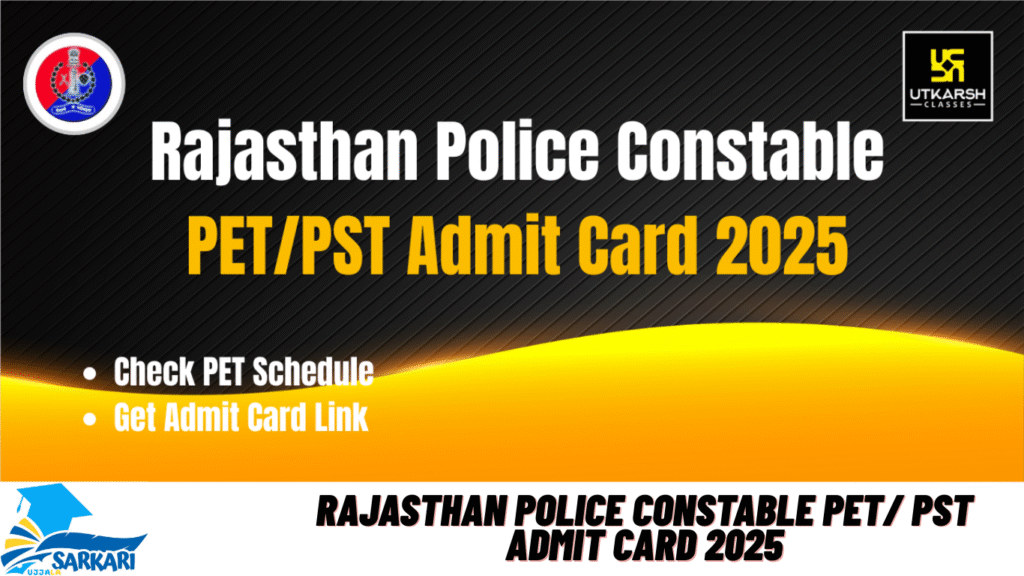 Rajasthan Police Constable PET/ PST Admit Card 2025