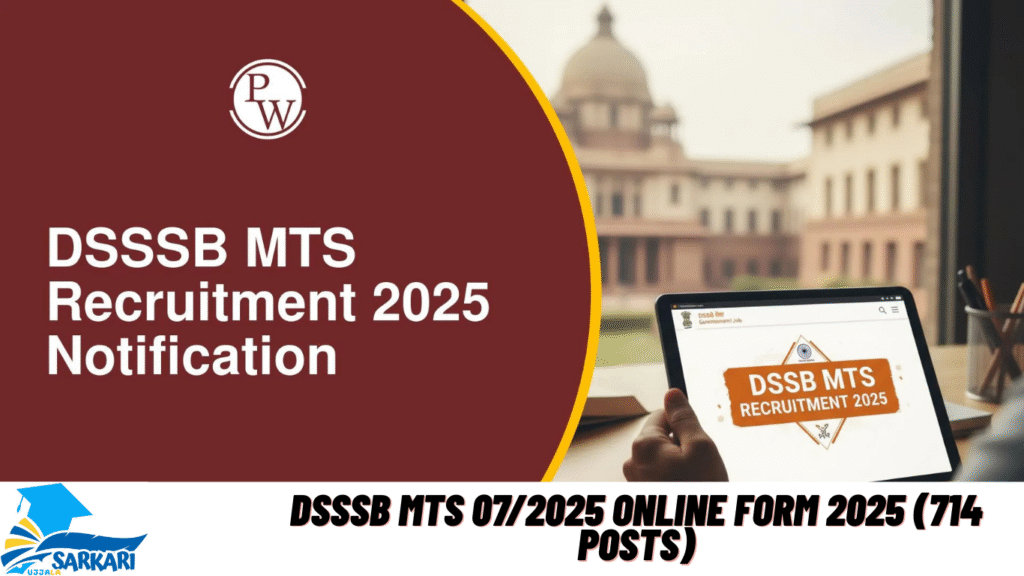 DSSSB MTS 07/2025 Online Form 2025 (714 Posts)